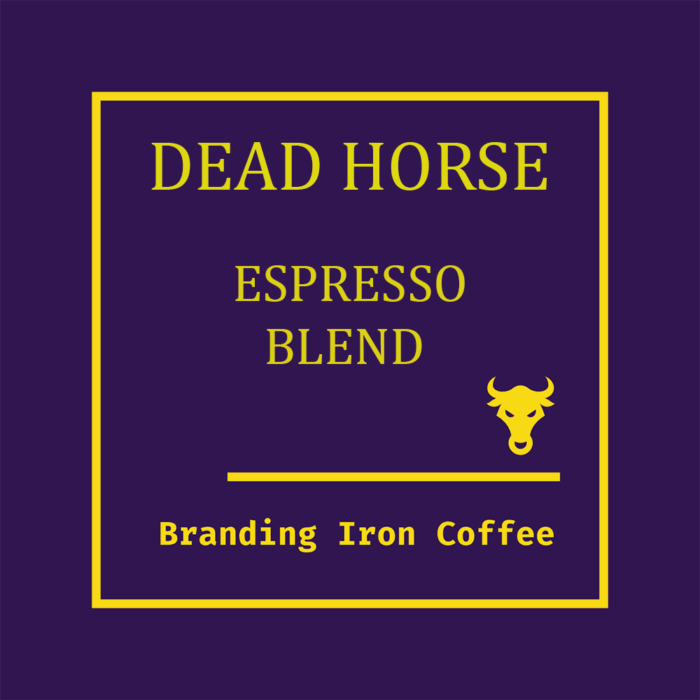 Dead Horse Espresso Blend
